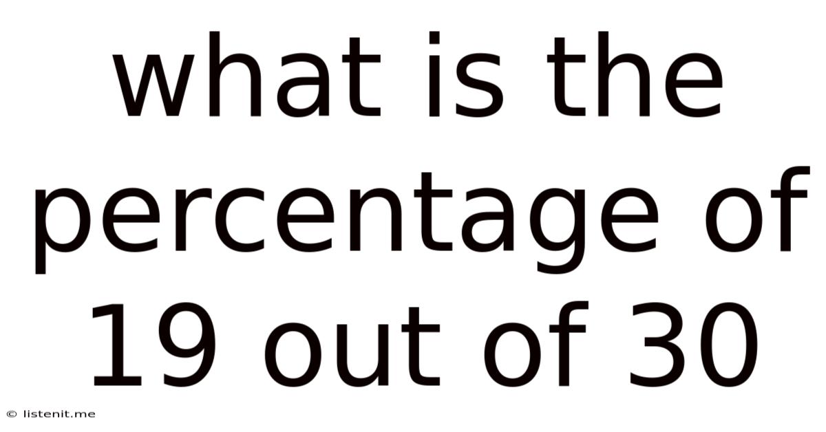 What Is The Percentage Of 19 Out Of 30