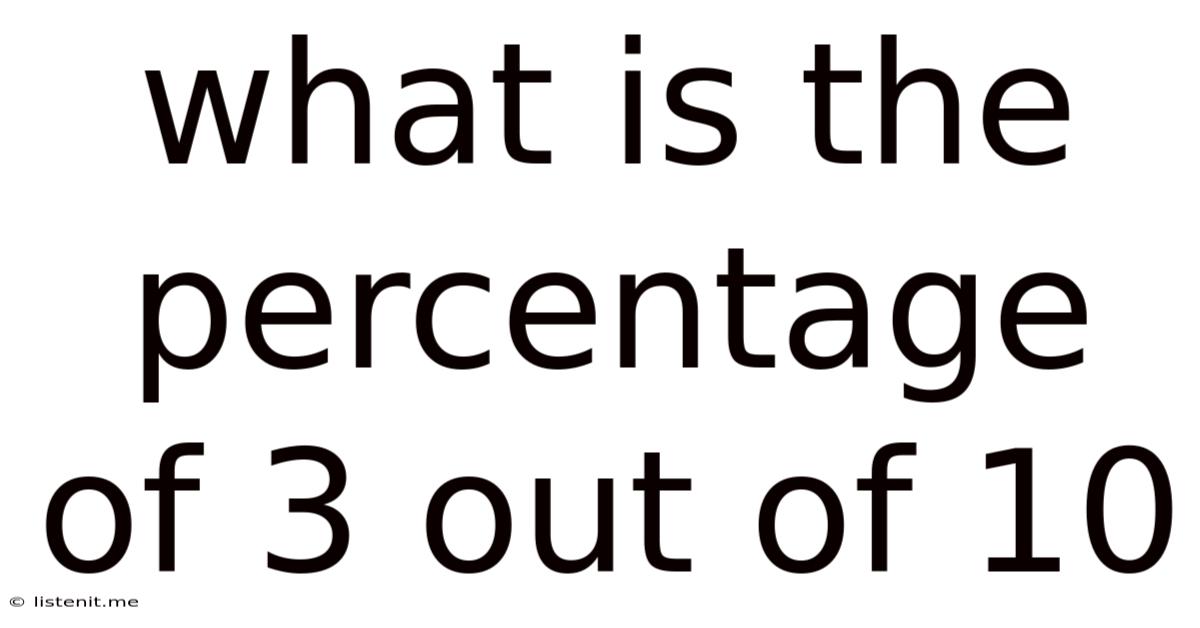 What Is The Percentage Of 3 Out Of 10