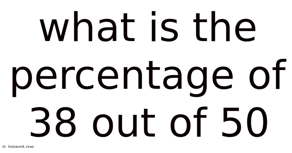 What Is The Percentage Of 38 Out Of 50