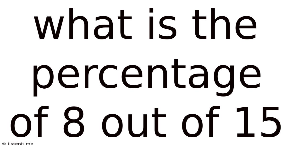 What Is The Percentage Of 8 Out Of 15