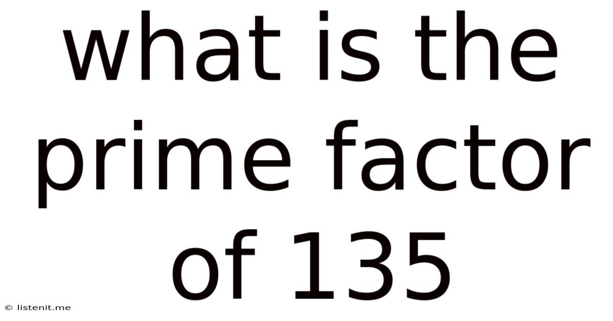 What Is The Prime Factor Of 135
