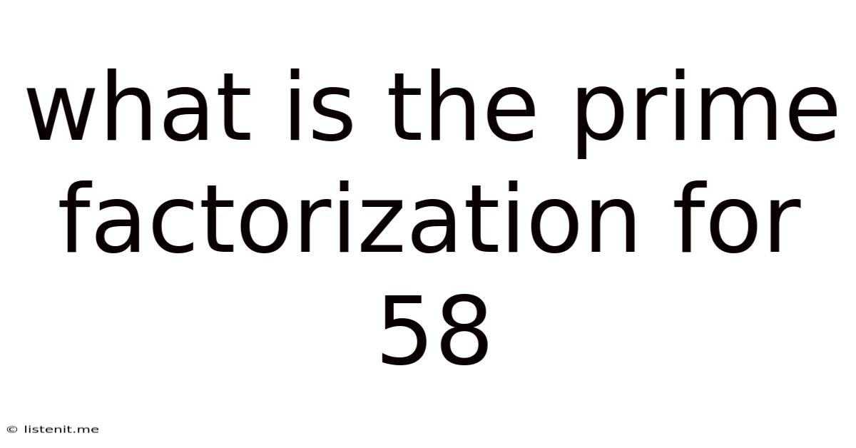 What Is The Prime Factorization For 58