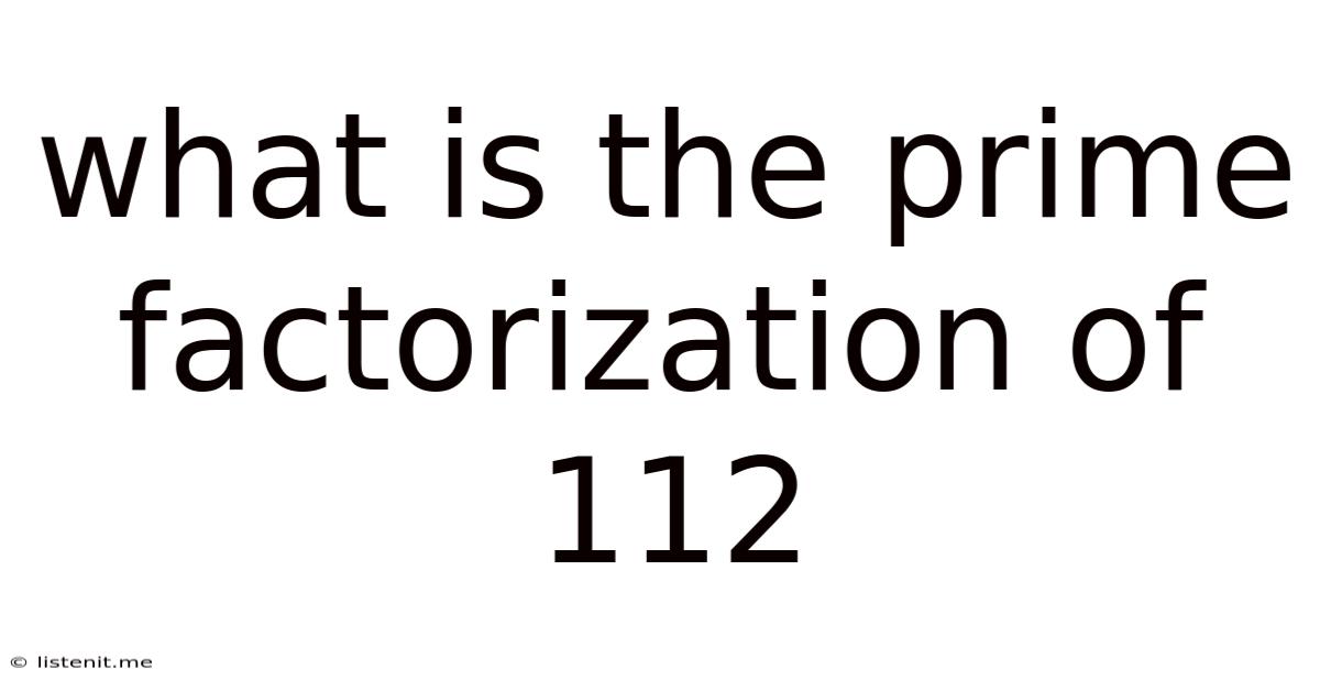 What Is The Prime Factorization Of 112