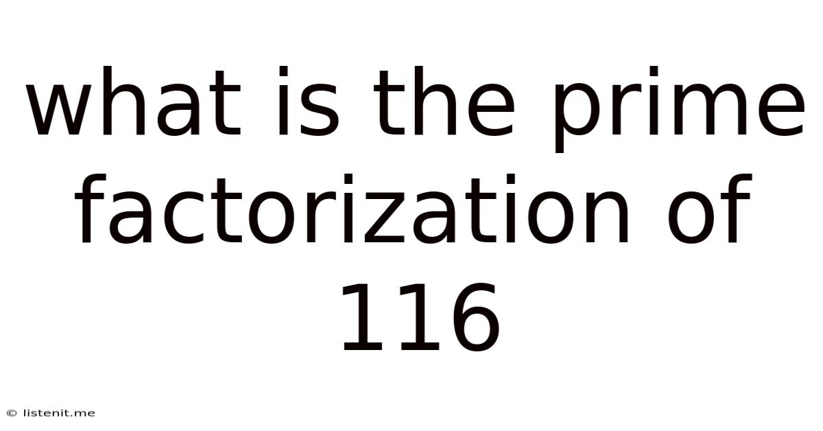 What Is The Prime Factorization Of 116