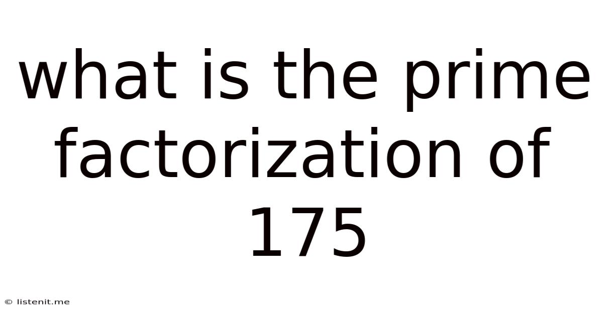 What Is The Prime Factorization Of 175