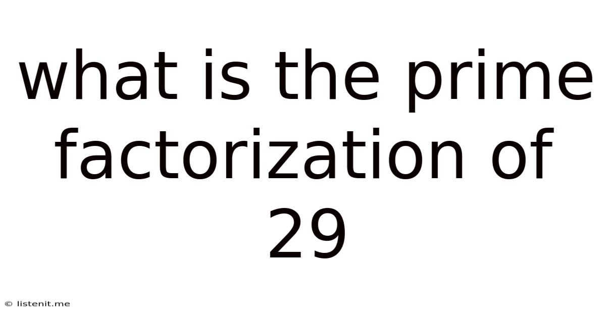What Is The Prime Factorization Of 29