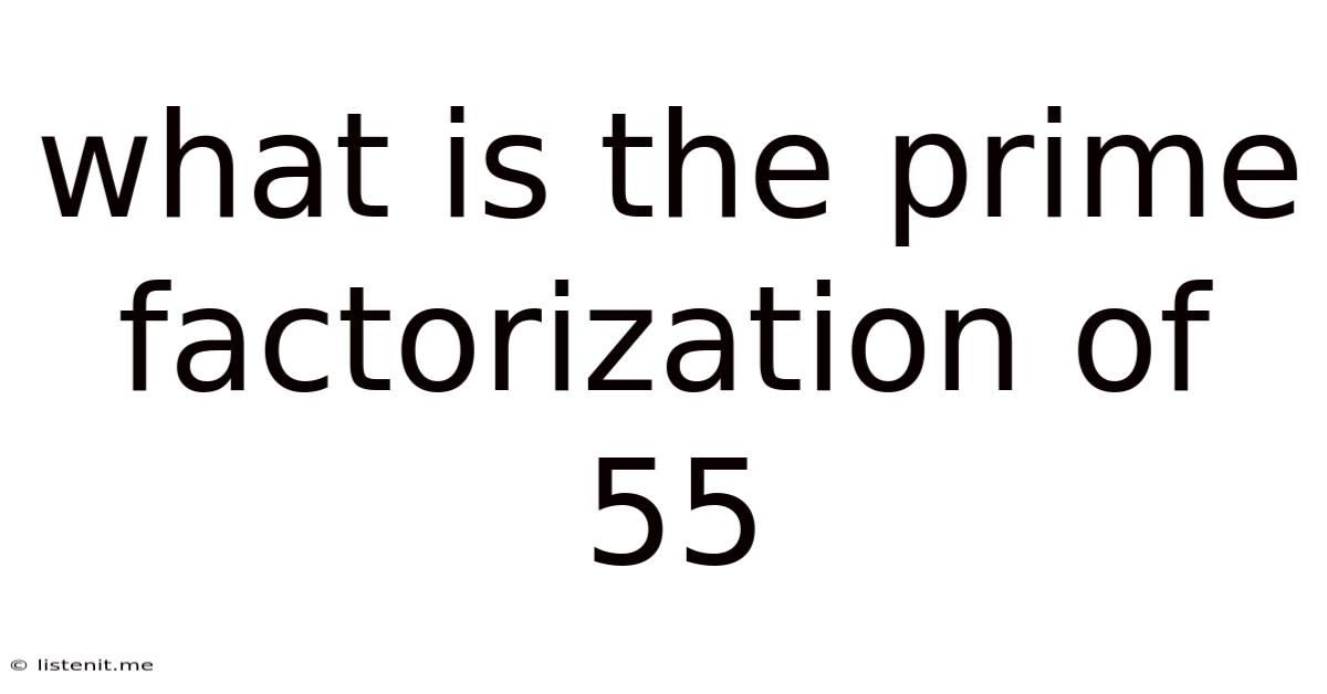 What Is The Prime Factorization Of 55
