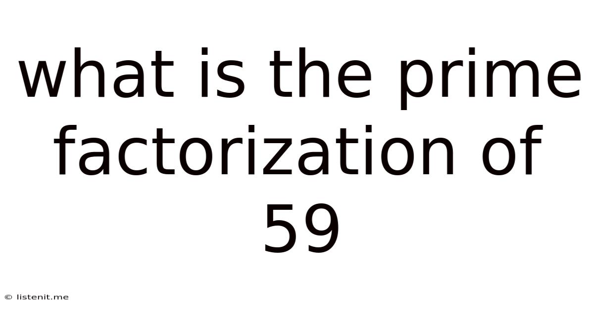 What Is The Prime Factorization Of 59
