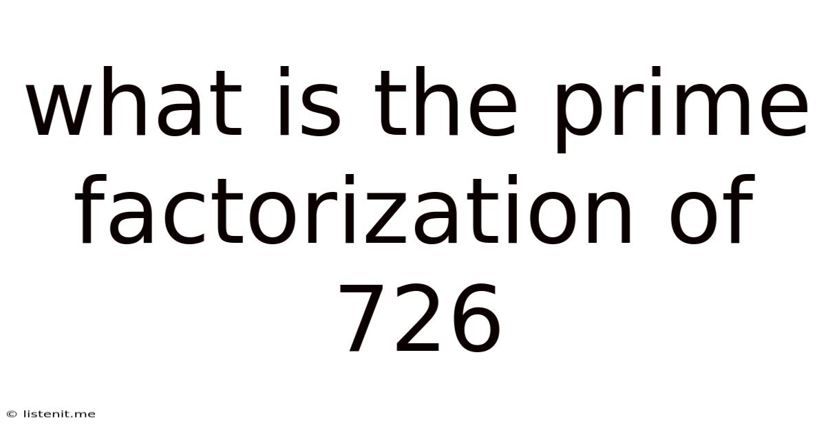 What Is The Prime Factorization Of 726
