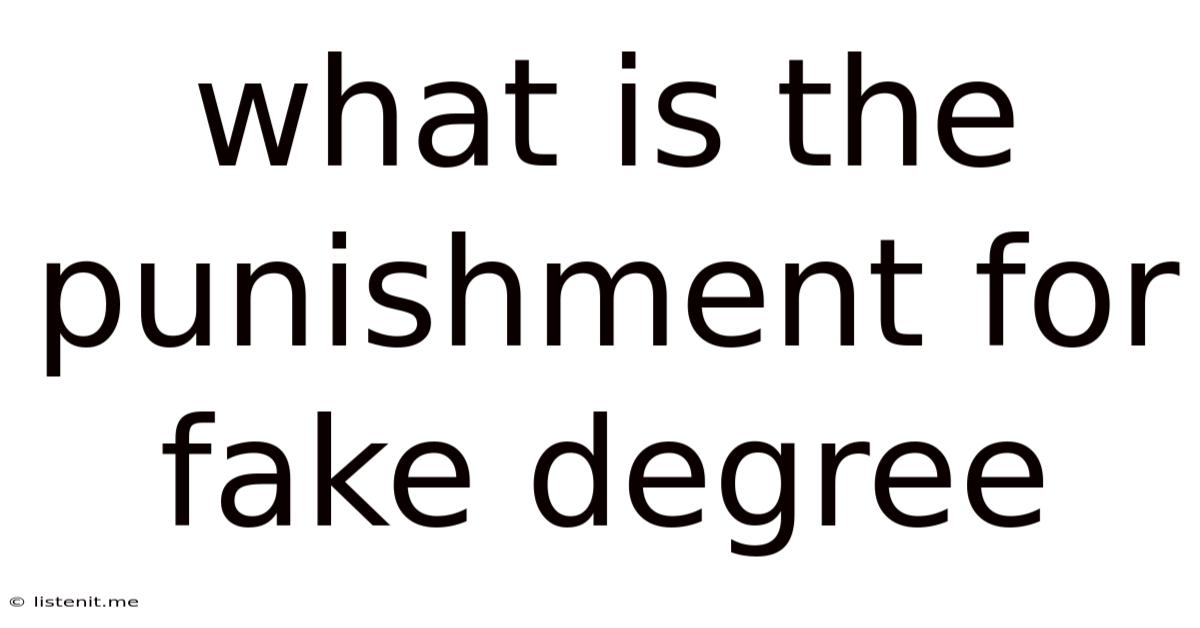 What Is The Punishment For Fake Degree