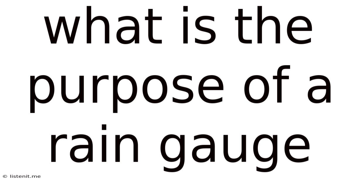 What Is The Purpose Of A Rain Gauge