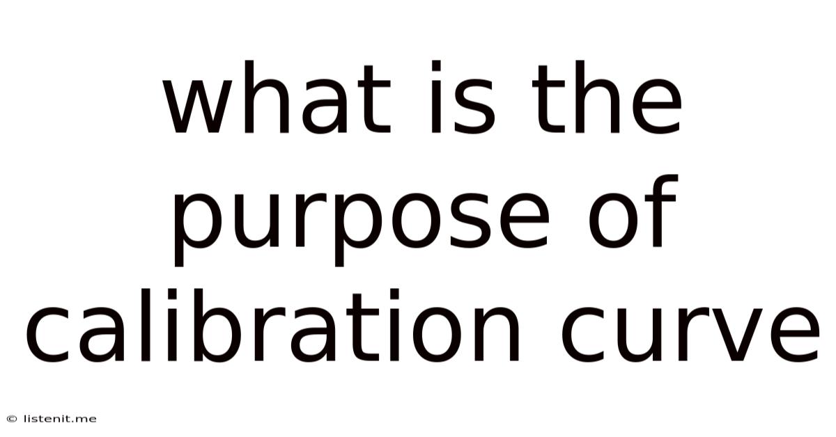 What Is The Purpose Of Calibration Curve