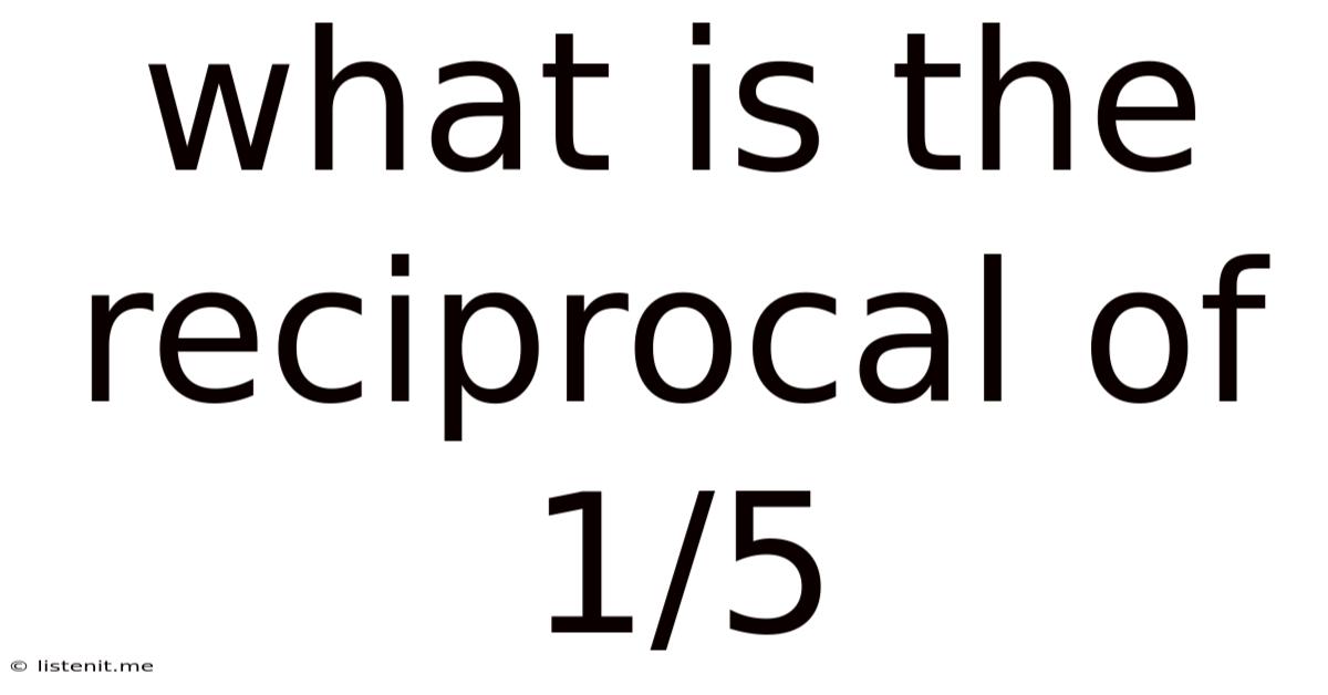 What Is The Reciprocal Of 1/5