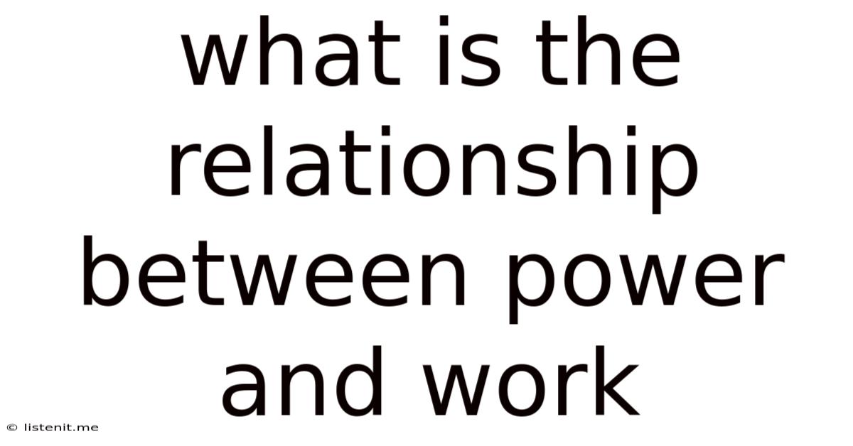 What Is The Relationship Between Power And Work