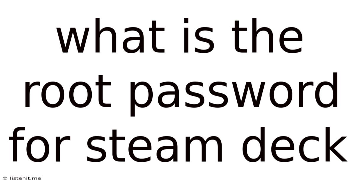 What Is The Root Password For Steam Deck
