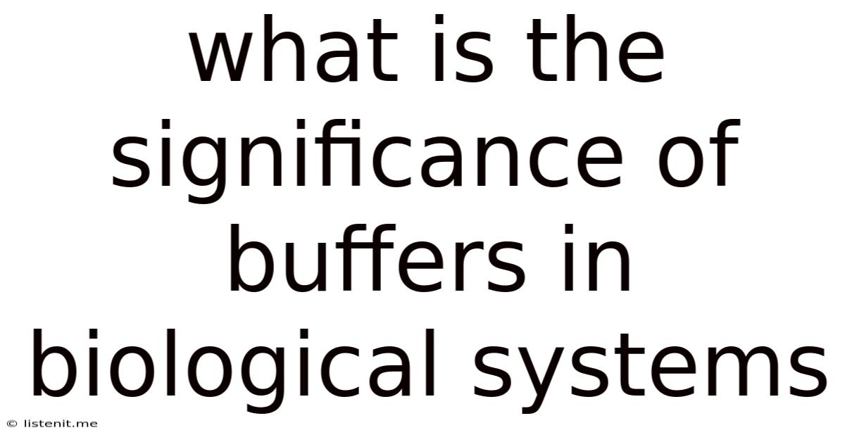 What Is The Significance Of Buffers In Biological Systems