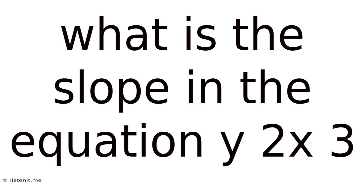 What Is The Slope In The Equation Y 2x 3