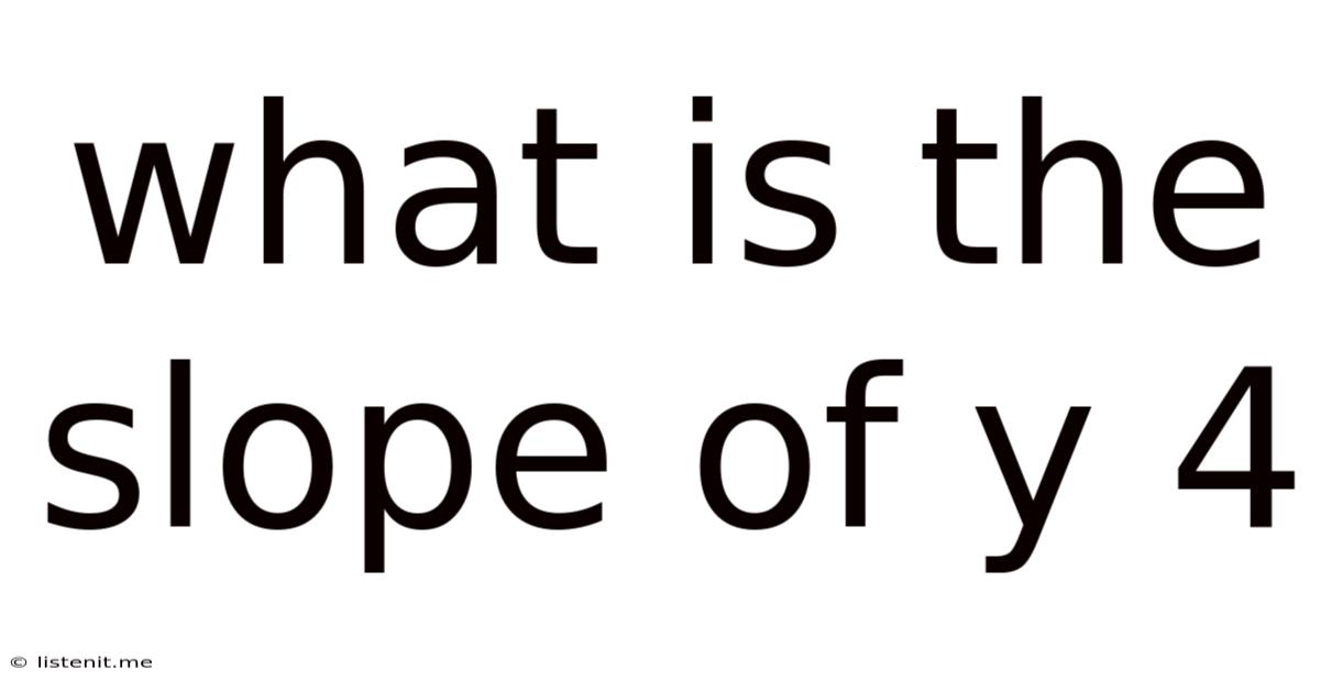 What Is The Slope Of Y 4