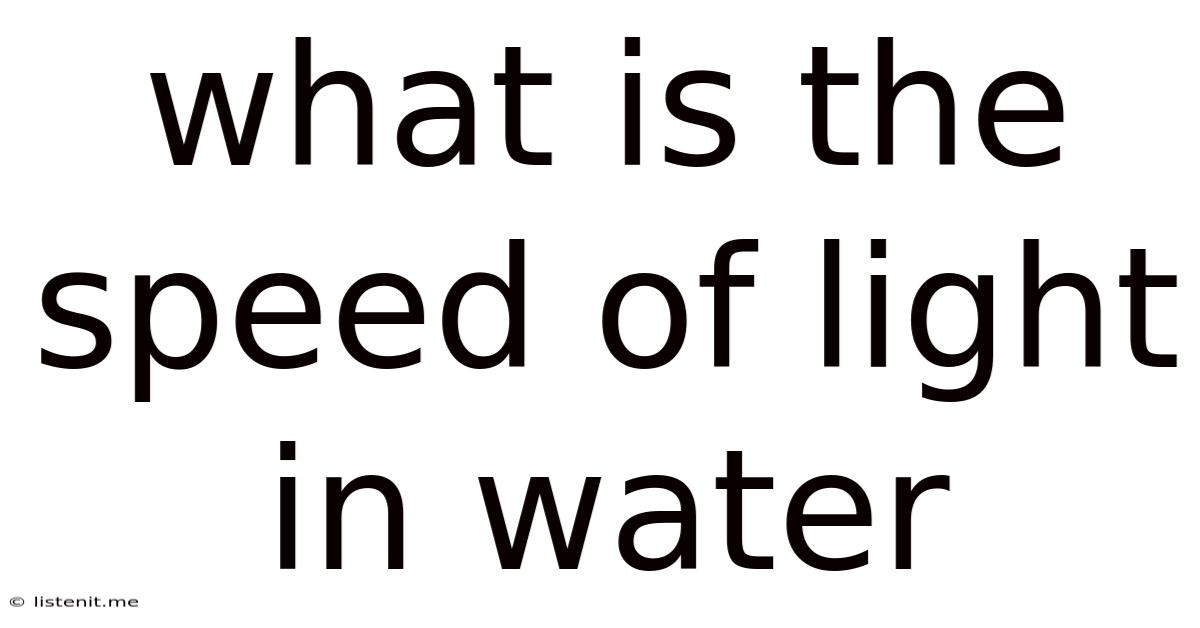 What Is The Speed Of Light In Water