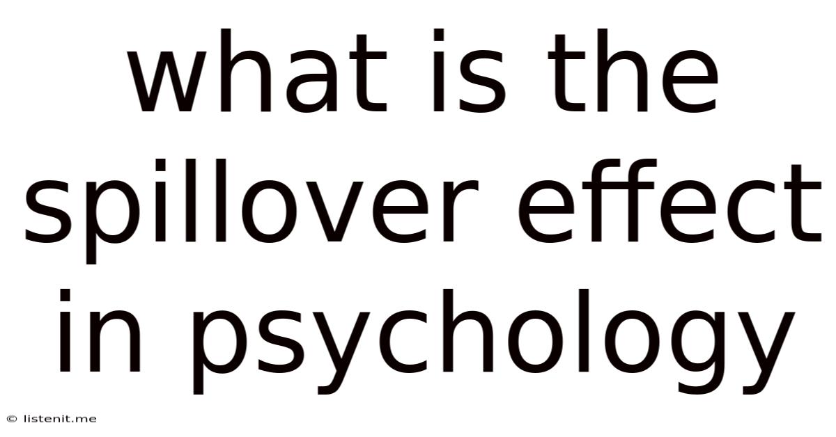 What Is The Spillover Effect In Psychology
