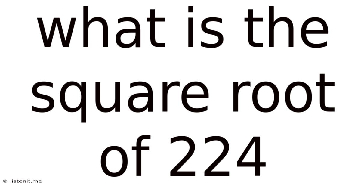 What Is The Square Root Of 224
