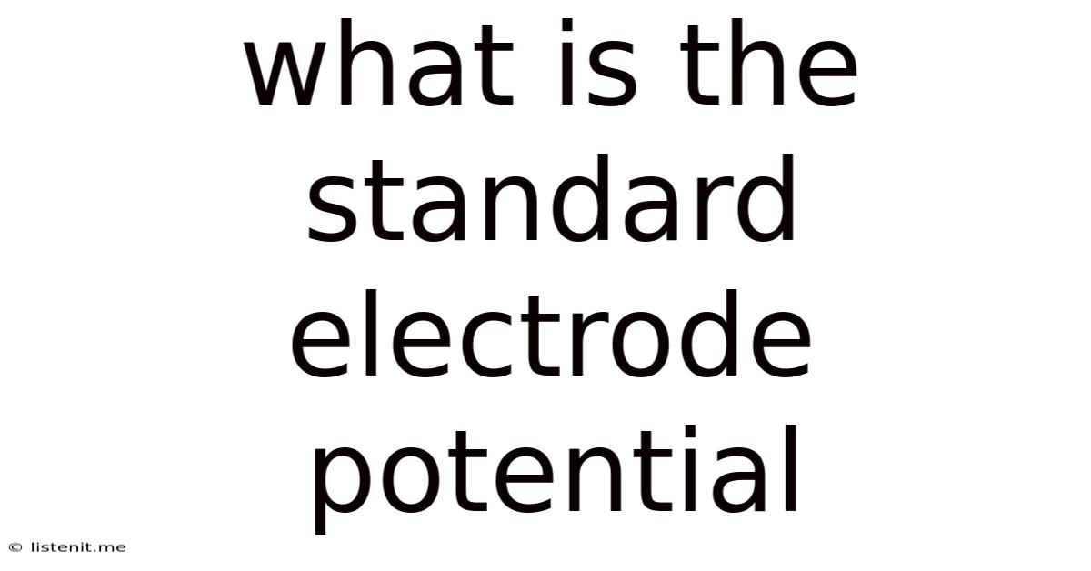 What Is The Standard Electrode Potential