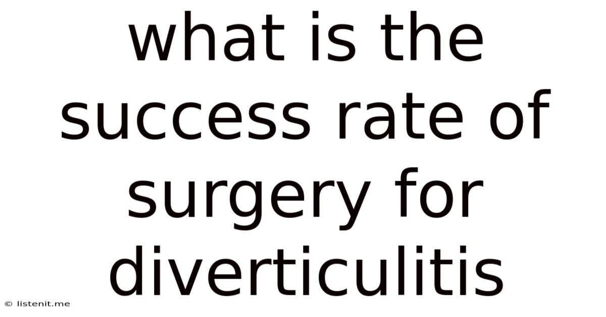 What Is The Success Rate Of Surgery For Diverticulitis