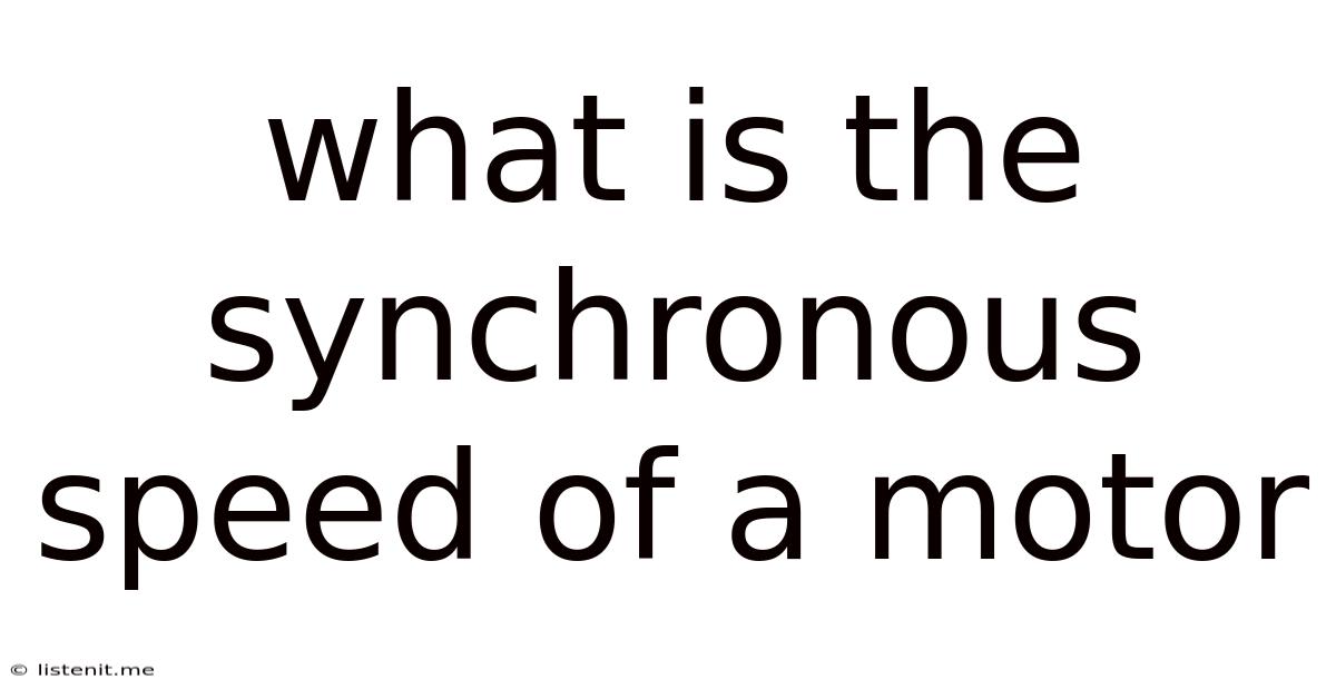 What Is The Synchronous Speed Of A Motor