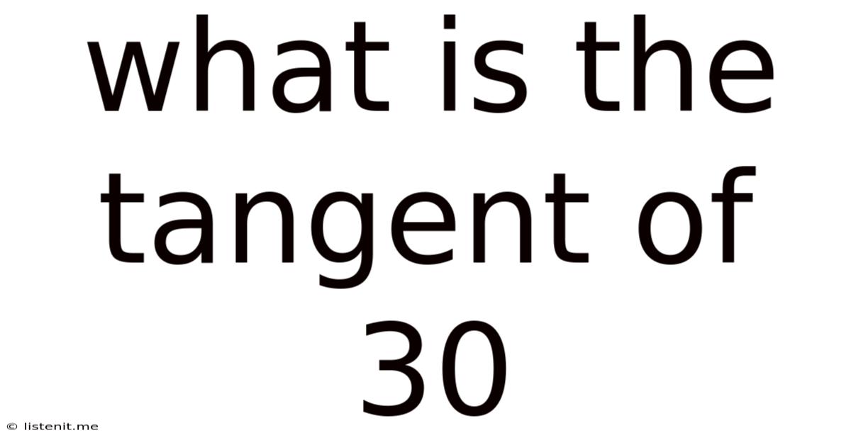What Is The Tangent Of 30