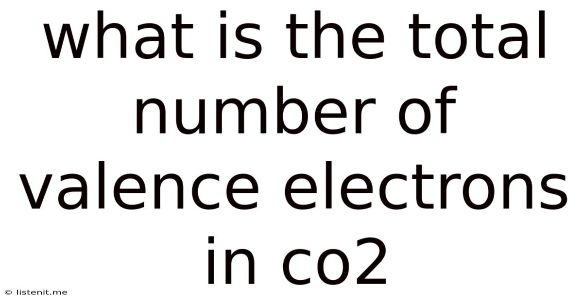 What Is The Total Number Of Valence Electrons In Co2