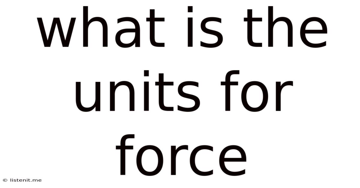 What Is The Units For Force