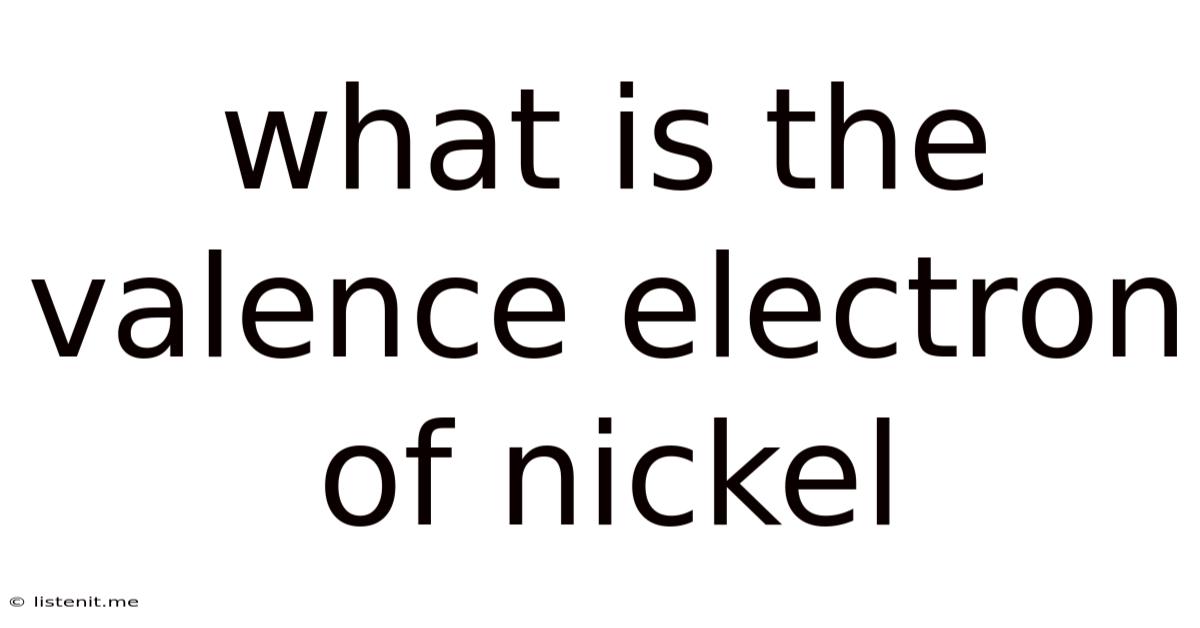 What Is The Valence Electron Of Nickel