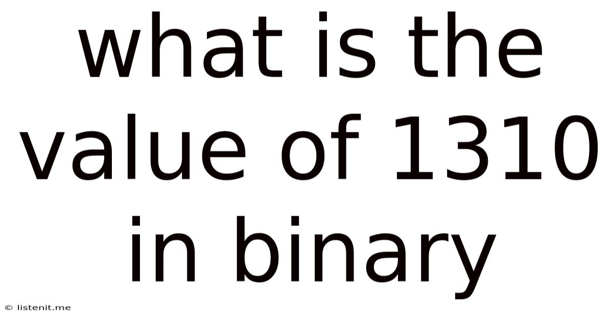 What Is The Value Of 1310 In Binary