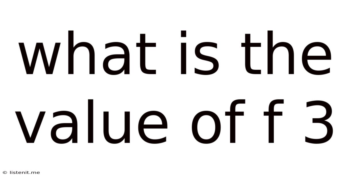 What Is The Value Of F 3