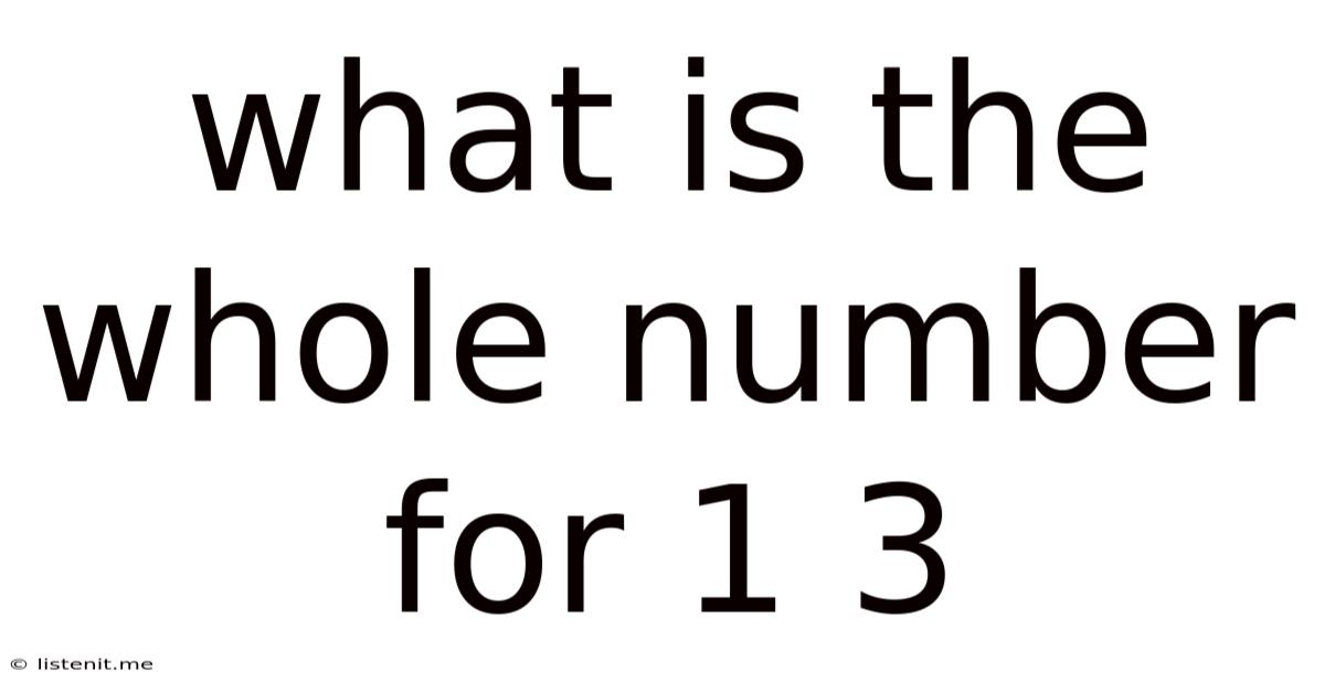 What Is The Whole Number For 1 3