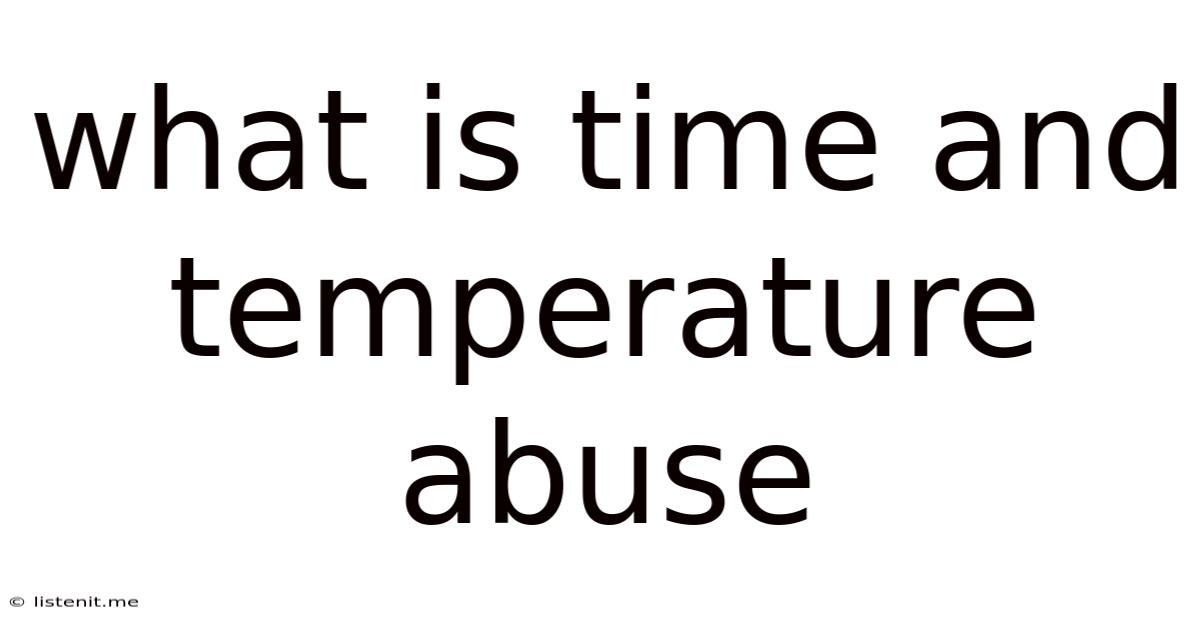 What Is Time And Temperature Abuse