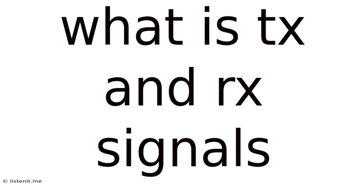 What Is Tx And Rx Signals