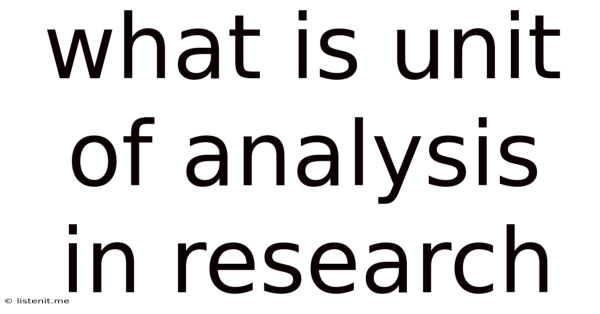 What Is Unit Of Analysis In Research