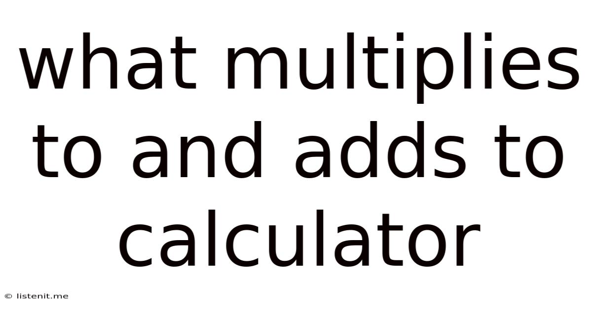 What Multiplies To And Adds To Calculator