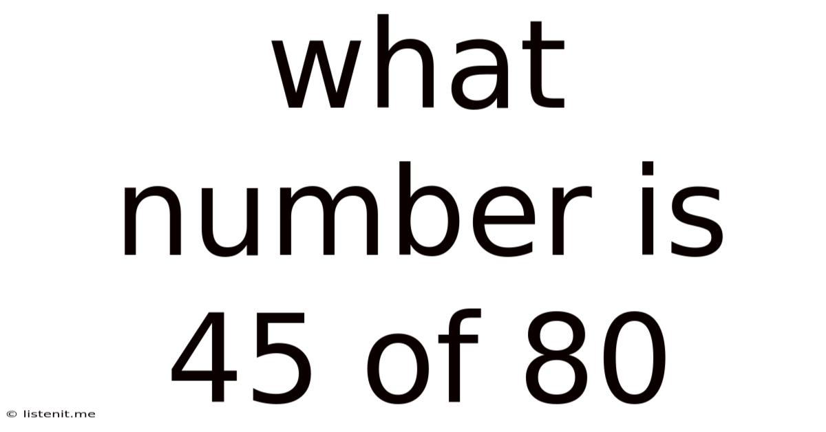 What Number Is 45 Of 80