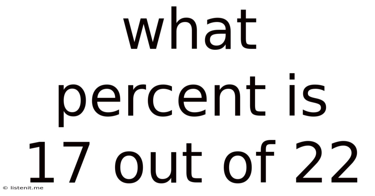 What Percent Is 17 Out Of 22
