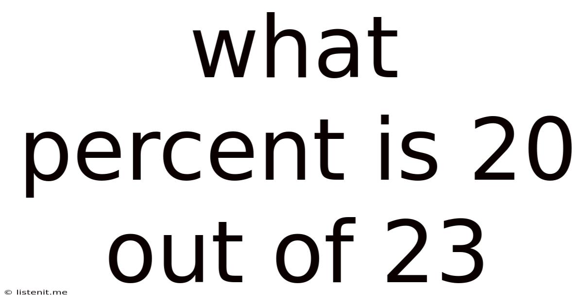 What Percent Is 20 Out Of 23