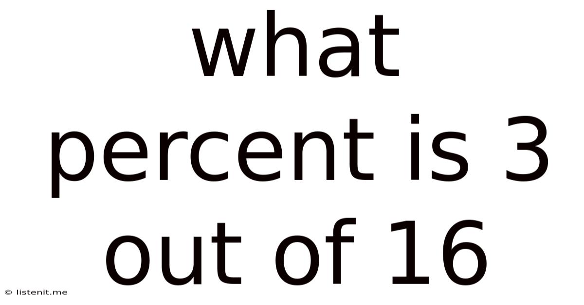 What Percent Is 3 Out Of 16