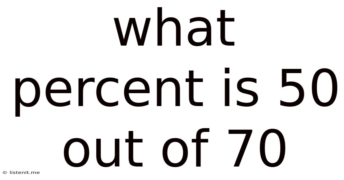 What Percent Is 50 Out Of 70