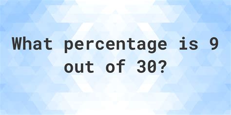 What Percent Is 9 Of 30