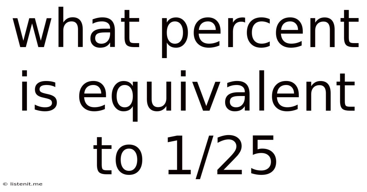 What Percent Is Equivalent To 1/25