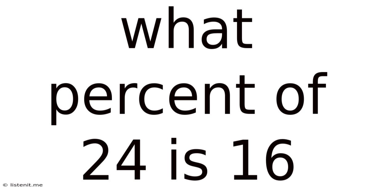 What Percent Of 24 Is 16