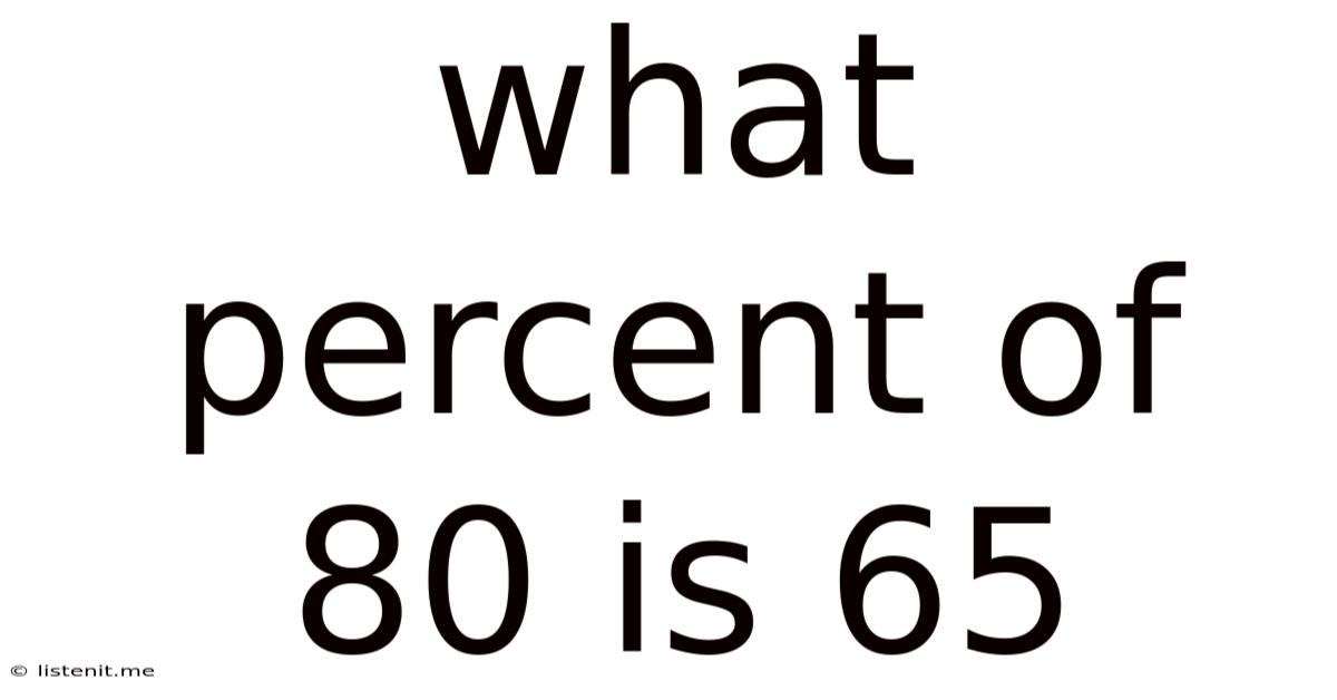 What Percent Of 80 Is 65