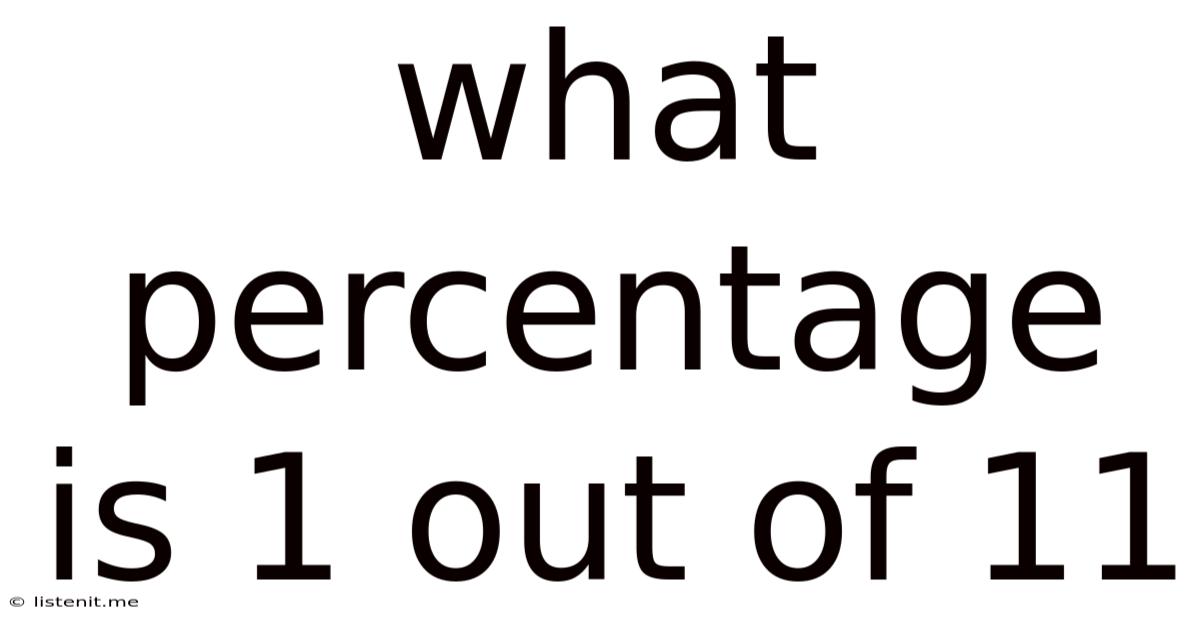 What Percentage Is 1 Out Of 11