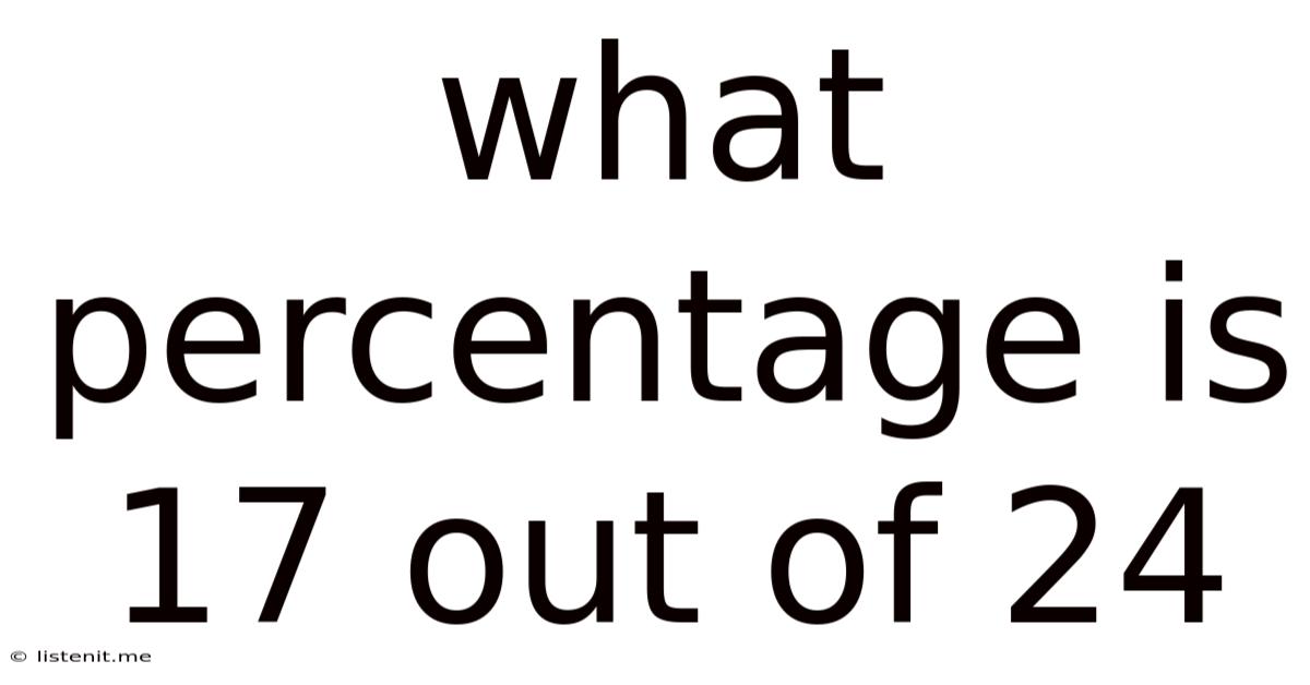 What Percentage Is 17 Out Of 24